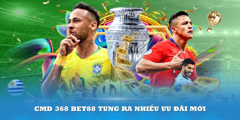 nhieu-uu-dai-tai-CMD-368-Bet88